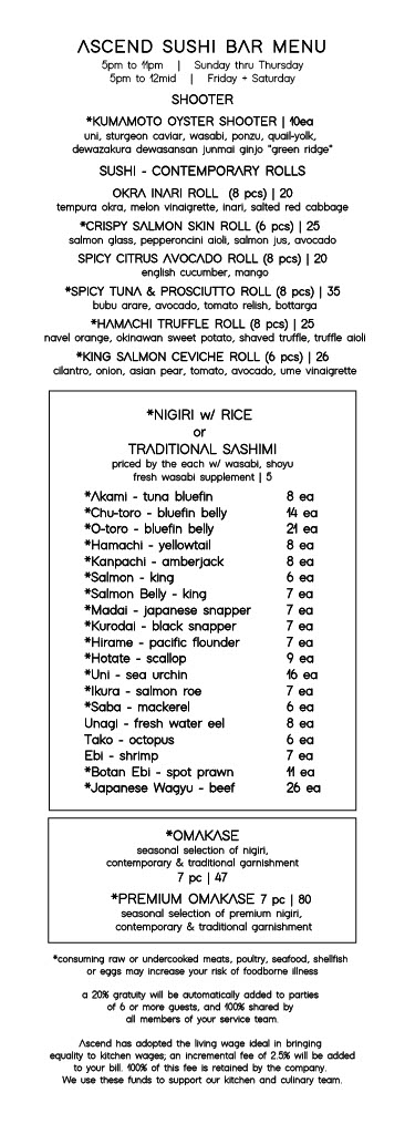 Ascend Prime Steak & Sushi | dining room menu | page 5 | sushi bar menu: oyster shooter - contemporary sushi rolls - nigiri w/ rice or traditional sashimi - omakase - premium omakase